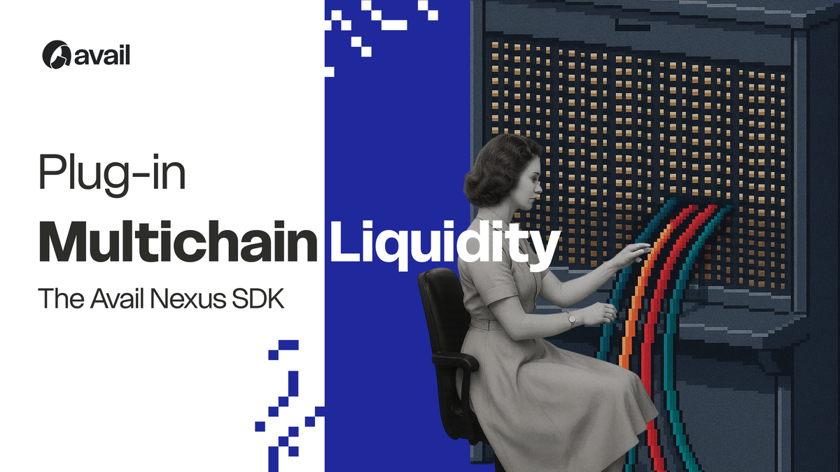 Supercharge Liquidity With The Avail Nexus SDK