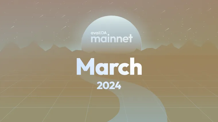 Road to Mainnet: March 2024
