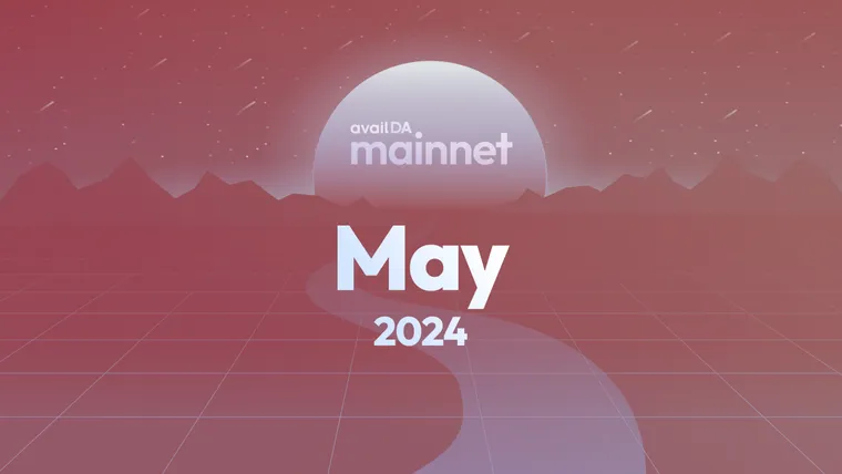 Road to Mainnet: May 2024