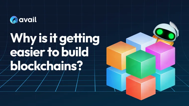 Why is it getting easier to build blockchains?