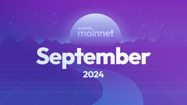 Mainnet and Beyond: September 2024