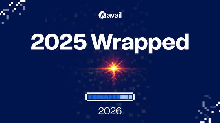 Interop & Scalability - Building What Applications Need: Avail’s 2025 Recap